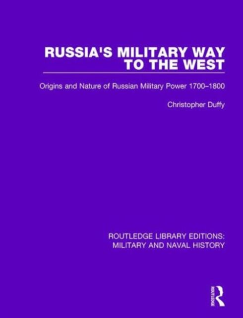 Book cover of: Russia's Military Way to the West. By: Christopher Duffy