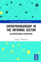 Book cover of: Entrepreneurship in the Informal Sector. By: Colin C. Williams