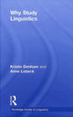 Book cover of: Why Study Linguistics. By: Kristin Denham
