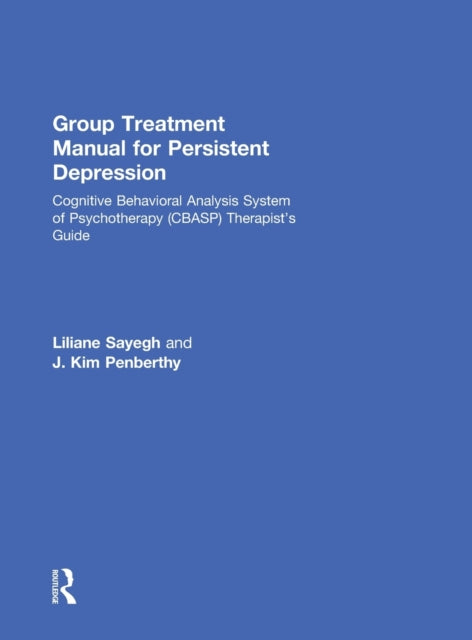 Book cover of: Group Treatment Manual for Persistent Depression. By: Liliane Sayegh