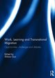 Book cover of: Work, Learning and Transnational Migration. By: Shibao Guo