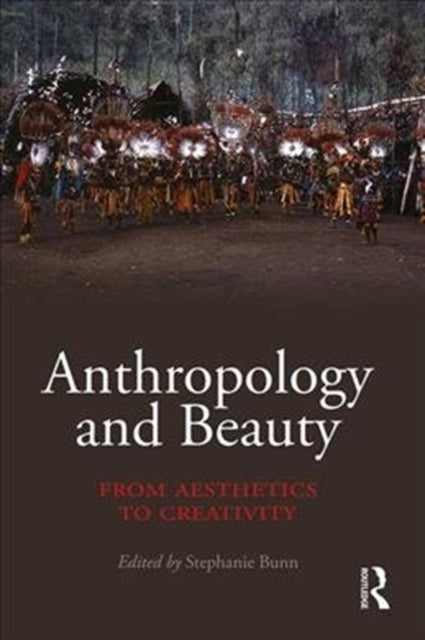 Book cover of: Anthropology and Beauty. By: Stephanie Bunn