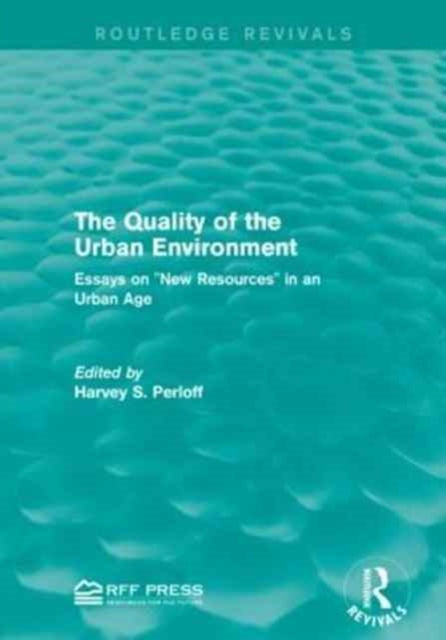 Book cover of: Quality of the Urban Environment. By: Harvey S. Perloff