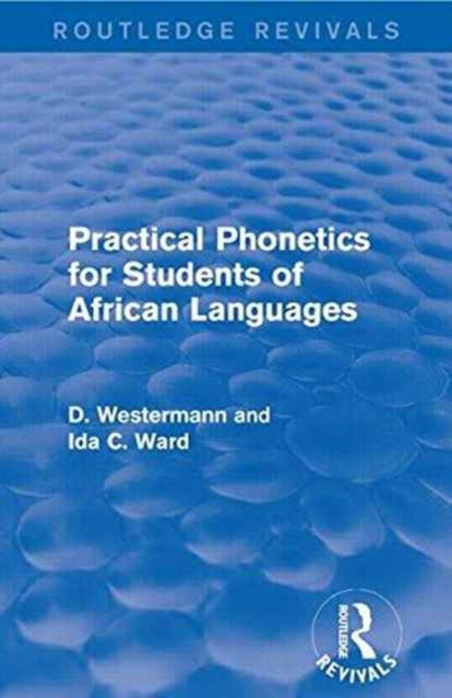 Book cover of: Practical Phonetics for Students of African Languages. By: D. Westermann