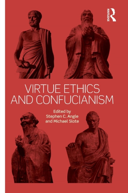 Book cover of: Virtue Ethics and Confucianism. By: Stephen C. Angle