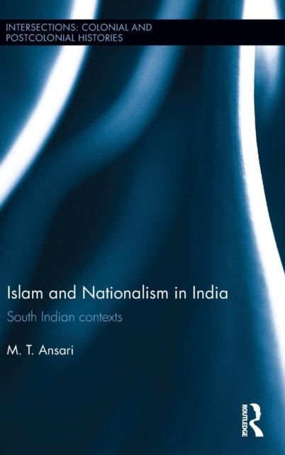 Book cover of: Islam and Nationalism in India. By: M. T. Ansari