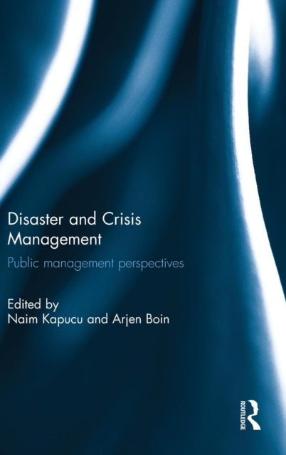 Book cover of: Disaster and Crisis Management. By: Naim Kapucu