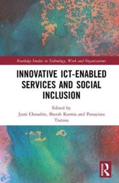 Book cover of: Social Inclusion and Usability of ICT-enabled Services.. By: Jyoti Choudrie