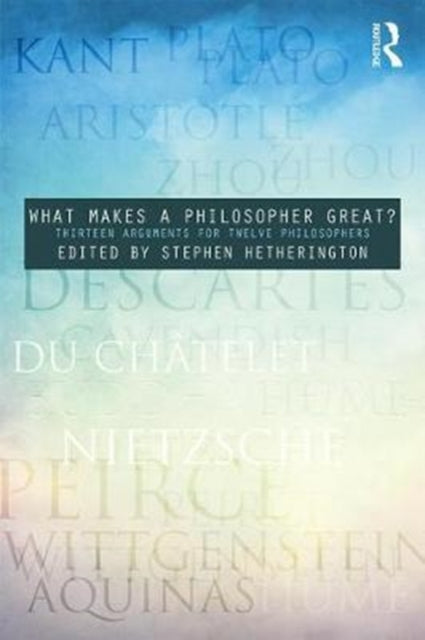Book cover of: What Makes a Philosopher Great?. By: Stephen Hetherington