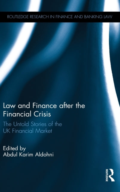 Book cover of: Law and Finance after the Financial Crisis. By: Abdul Karim Aldohni