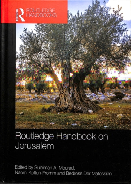 Book cover of: Routledge Handbook on Jerusalem. By: Suleiman A. Mourad