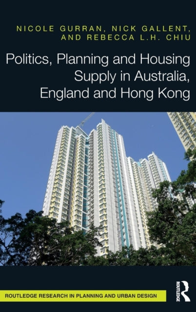 Book cover of: Politics, Planning and Housing Supply in Australia, England and Hong Kong. By: Nicole Gurran
