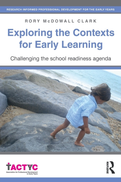 Book cover of: Exploring the Contexts for Early Learning. By: Rory McDowall-Clark