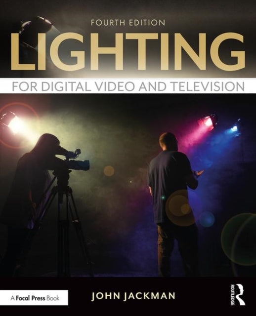 Book cover of: Lighting for Digital Video and Television. By: John Jackman