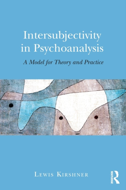 Book cover of: Intersubjectivity in Psychoanalysis. By: Lewis Kirshner