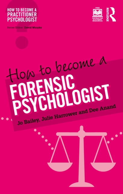 Book cover of: How to Become a Forensic Psychologist. By: Julie Harrower