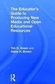 Book cover of: Educator's Guide to Producing New Media and Open Educational Resources. By: Timothy D. Green