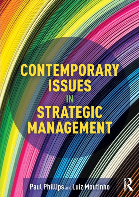 Book cover of: Contemporary Issues in Strategic Management. By: Paul Phillips