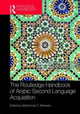 Book cover of: Routledge Handbook of Arabic Second Language Acquisition. By: Mohammad T. Alhawary