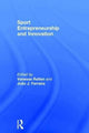 Book cover of: Sport Entrepreneurship and Innovation. By: Vanessa Ratten