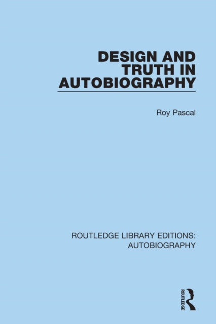 Book cover of: Design and Truth in Autobiography. By: Roy Pascal
