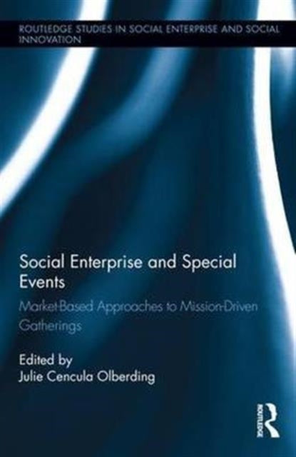 Book cover of: Social Enterprise and Special Events. By: Julie Olberding