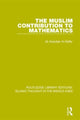 Book cover of: Muslim Contribution to Mathematics. By: Ali Abdullah Al-Daffa'