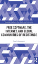 Book cover of: Free Software, the Internet, and Global Communities of Resistance. By: Sara Schoonmaker
