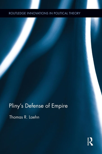 Book cover of: Pliny's Defense of Empire. By: Thomas R. Laehn