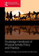Book cover of: Routledge Handbook of Physical Activity Policy and Practice. By: Joe Piggin