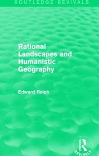 Book cover of: Rational Landscapes and Humanistic Geography. By: E. C. Relph