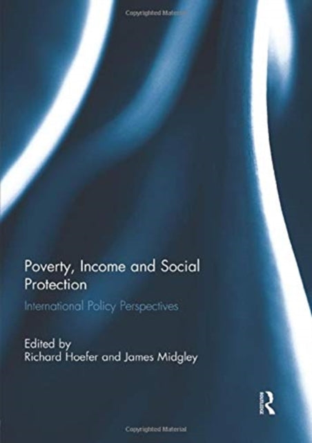 Book cover of: Poverty, Income and Social Protection. By: Richard Hoefer