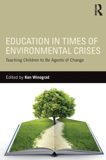 Book cover of: Education in Times of Environmental Crises. By: Ken Winograd