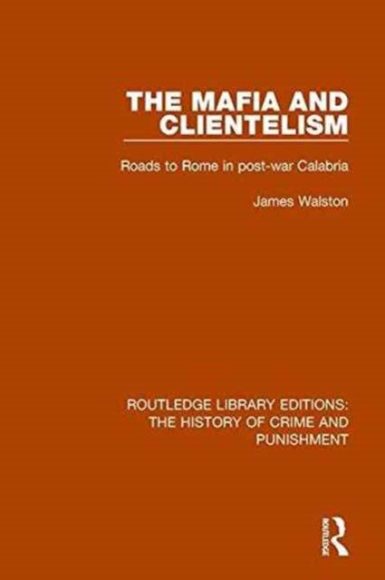 Book cover of: Mafia and Clientelism. By: James Walston