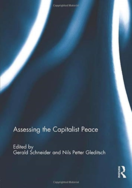 Book cover of: Assessing the Capitalist Peace. By: Gerald Schneider