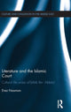 Book cover of: Literature and the Islamic Court. By: Erez Naaman