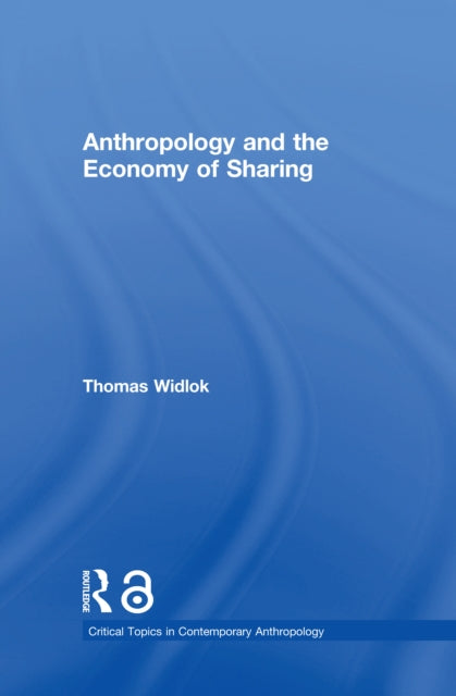 Book cover of: Anthropology and the Economy of Sharing. By: Thomas Widlok