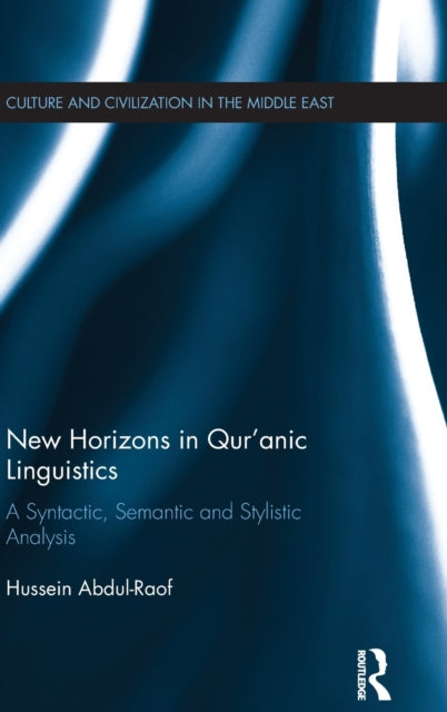 Book cover of: New Horizons in Qur'anic Linguistics. By: Hussein Abdul-Raof