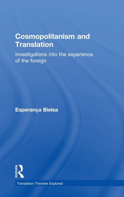 Book cover of: Cosmopolitanism and Translation. By: Esperanca Bielsa