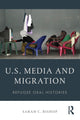 Book cover of: U.S. Media and Migration. By: Sarah Bishop