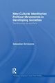 Book cover of: New Cultural Identitarian Political Movements in Developing Societies. By: Sebastian Schwecke