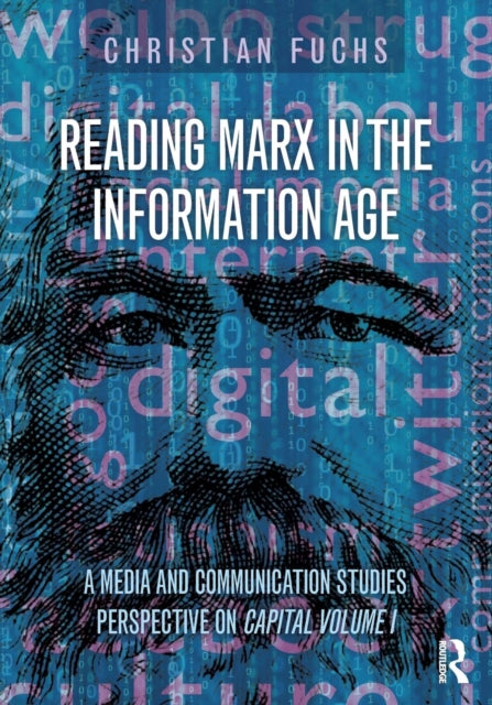 Book cover of: Reading Marx in the Information Age. By: Christian Fuchs