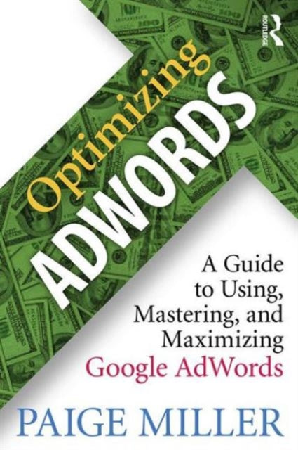Book cover of: Optimizing AdWords. By: Paige Miller