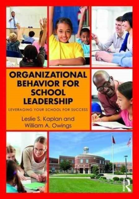 Book cover of: Organizational Behavior for School Leadership. By: Leslie S. Kaplan