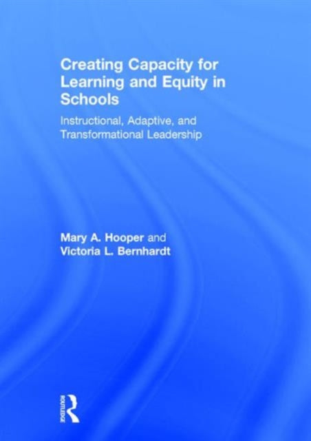 Book cover of: Creating Capacity for Learning and Equity in Schools. By: Mary A. Hooper