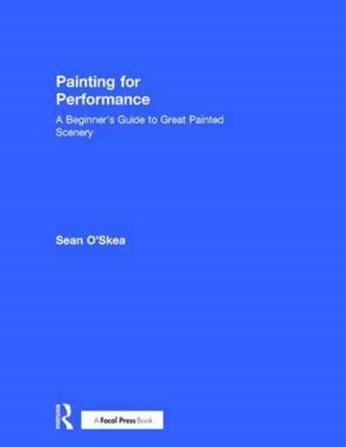 Book cover of: Painting for Performance. By: Sean O'Skea