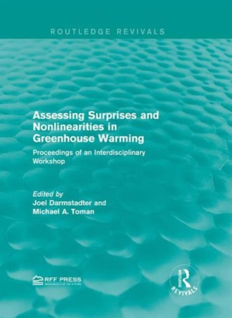 Book cover of: Assessing Surprises and Nonlinearities in Greenhouse Warming. By: Joel Darmstadter