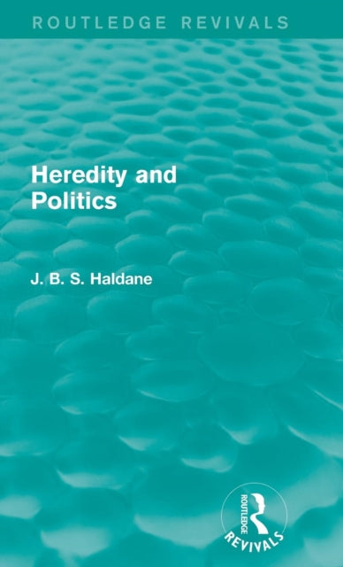 Book cover of: Heredity and Politics. By: J. B. S. Haldane
