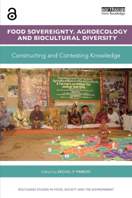Book cover of: Food Sovereignty, Agroecology and Biocultural Diversity. By: Michel. P. Pimbert