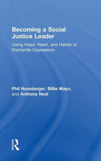 Book cover of: Becoming a Social Justice Leader. By: Phil Hunsberger